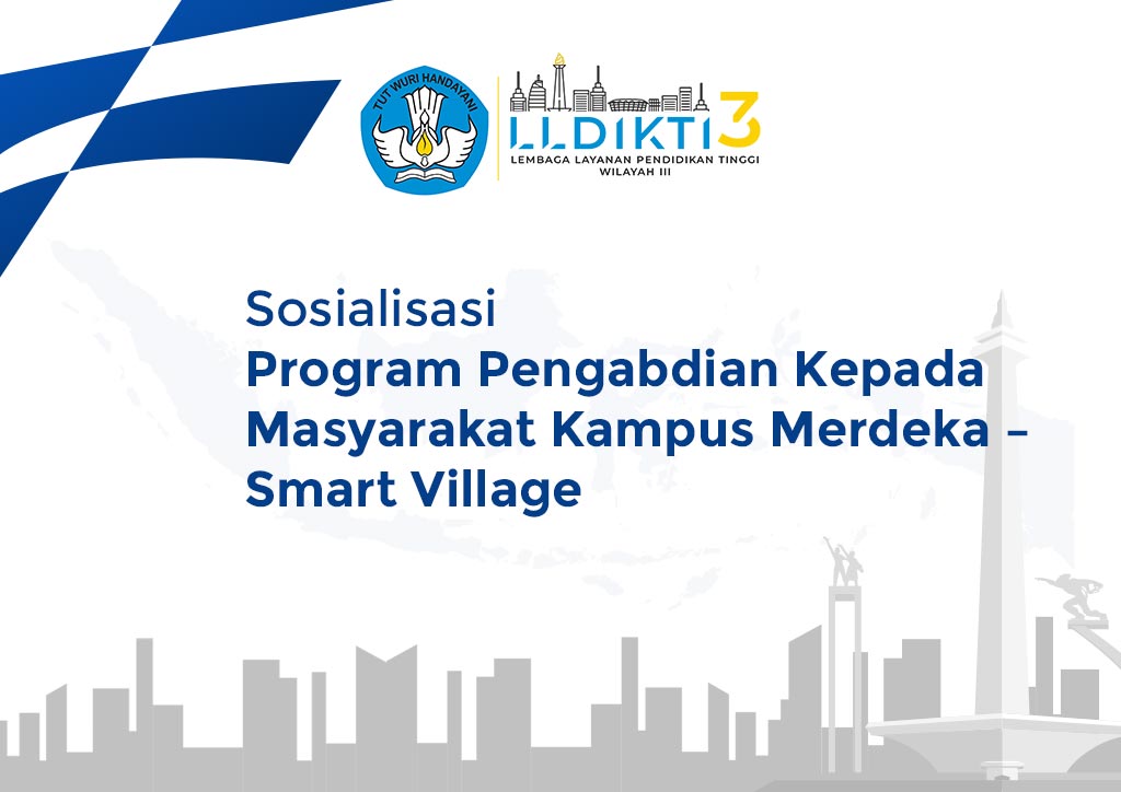 Sosialisasi Program Pengabdian Kepada Masyarakat Kampus Merdeka – Smart Village