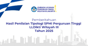 Pemberitahuan Hasil Penilaian Tipologi SPMI Perguruan Tinggi LLDikti Wilayah III Tahun 2025