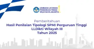 Pemberitahuan Hasil Penilaian Tipologi SPMI Perguruan Tinggi LLDikti Wilayah III Tahun 2025